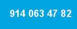 914 063 47 82